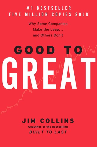 Good to Great — Jim Collins